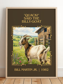 "Quack!" Said The Billy-Goat Classic Book Art Print by Bill Martin Jr. – framed print leaning on a wooden floor