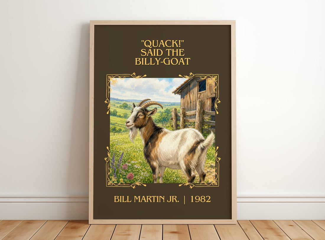 "Quack!" Said The Billy-Goat Classic Book Art Print by Bill Martin Jr. – framed print leaning on a wooden floor