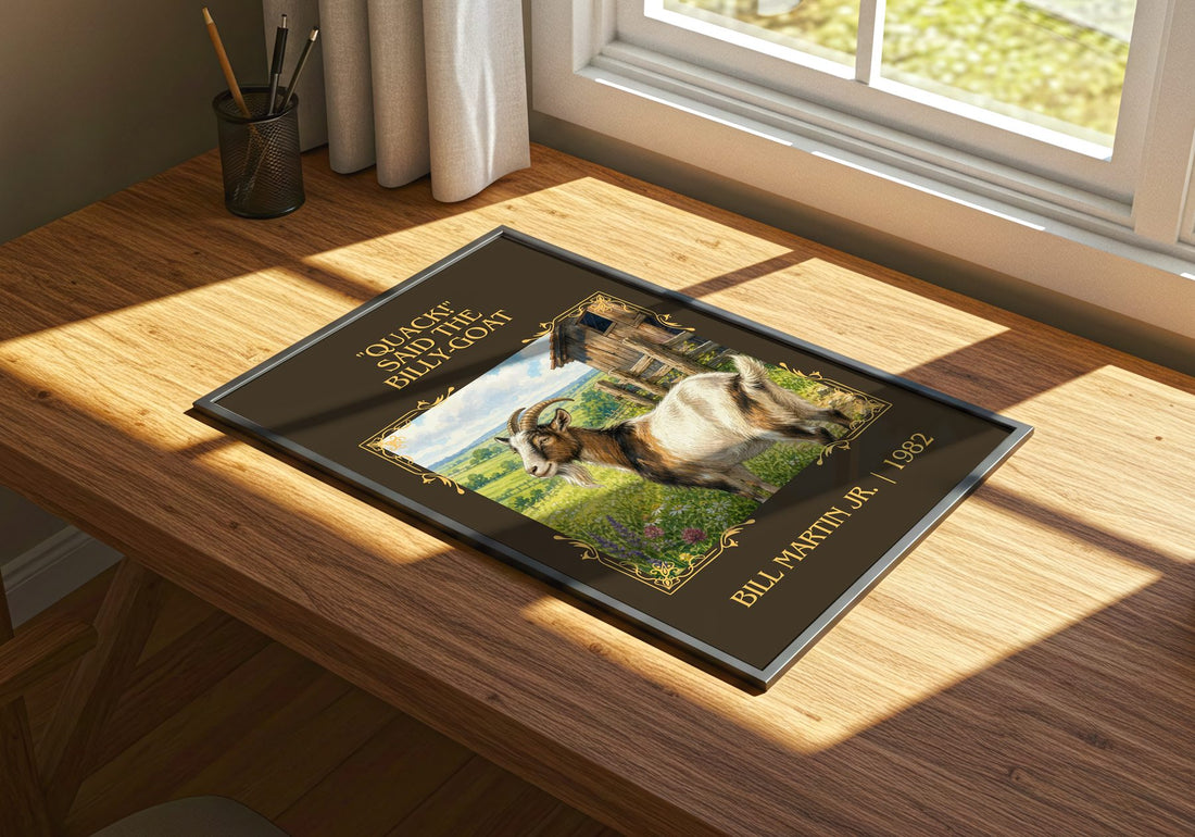 "Quack!" Said The Billy-Goat Classic Book Art Print by Bill Martin Jr. – print on a sunlit desk