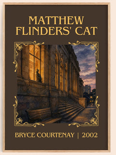 Matthew Flinders' Cat Classic Book Art Print by Bryce Courtenay – book poster