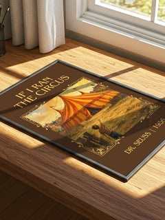 If I Ran The Circus Classic Book Art Print by Dr. Seuss – print on a sunlit desk