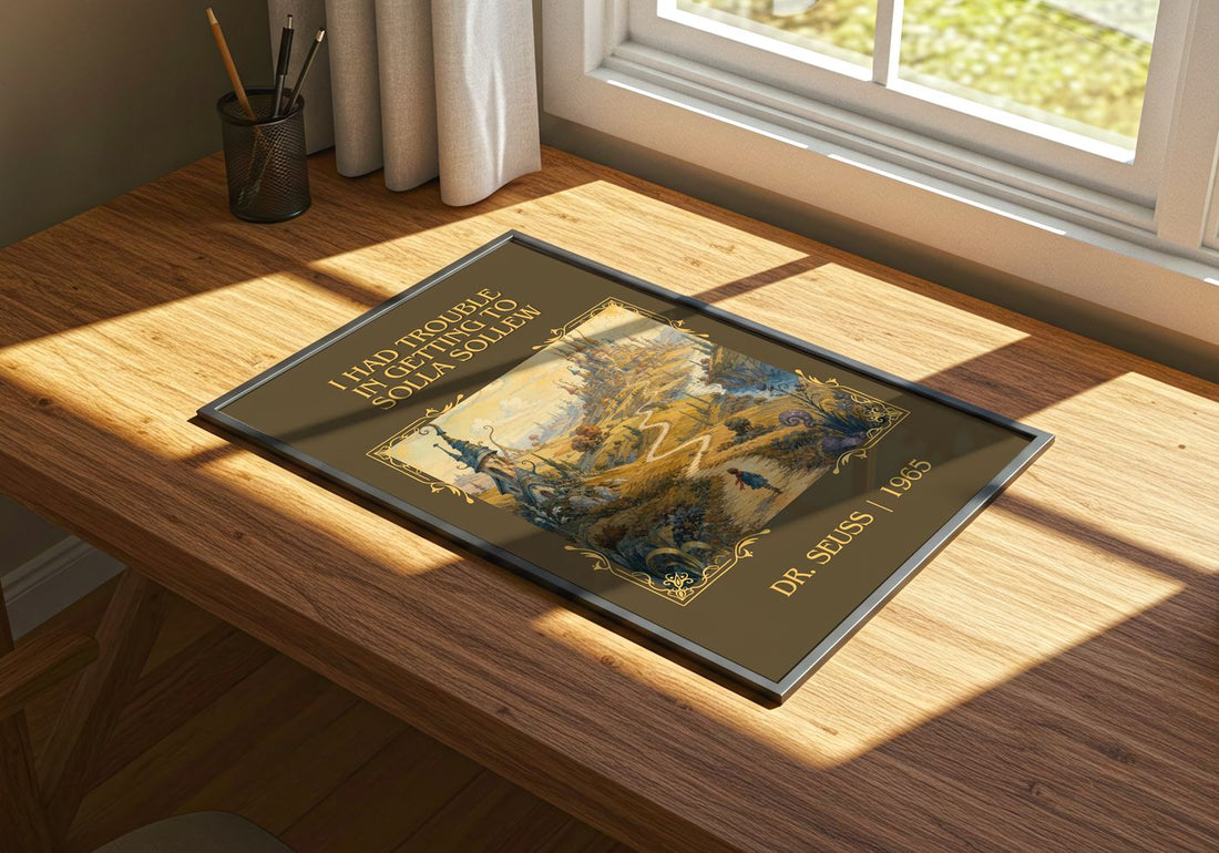 I Had Trouble In Getting To Solla Sollew Classic Book Art Print – print on a sunlit desk