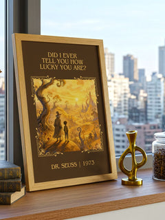 Did I Ever Tell You How Lucky You Are? Classic Book Art Print – framed print on a city-view windowsill