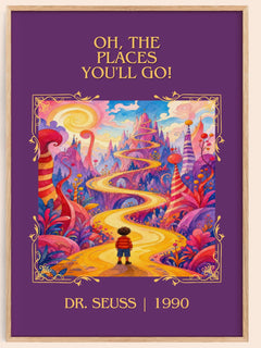 Oh, The Places You'Ll Go! Classic Book Art Print by Dr. Seuss – book poster
