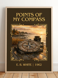 Points Of My Compass Classic Book Art Print by E. B. White – framed print leaning on a wooden floor