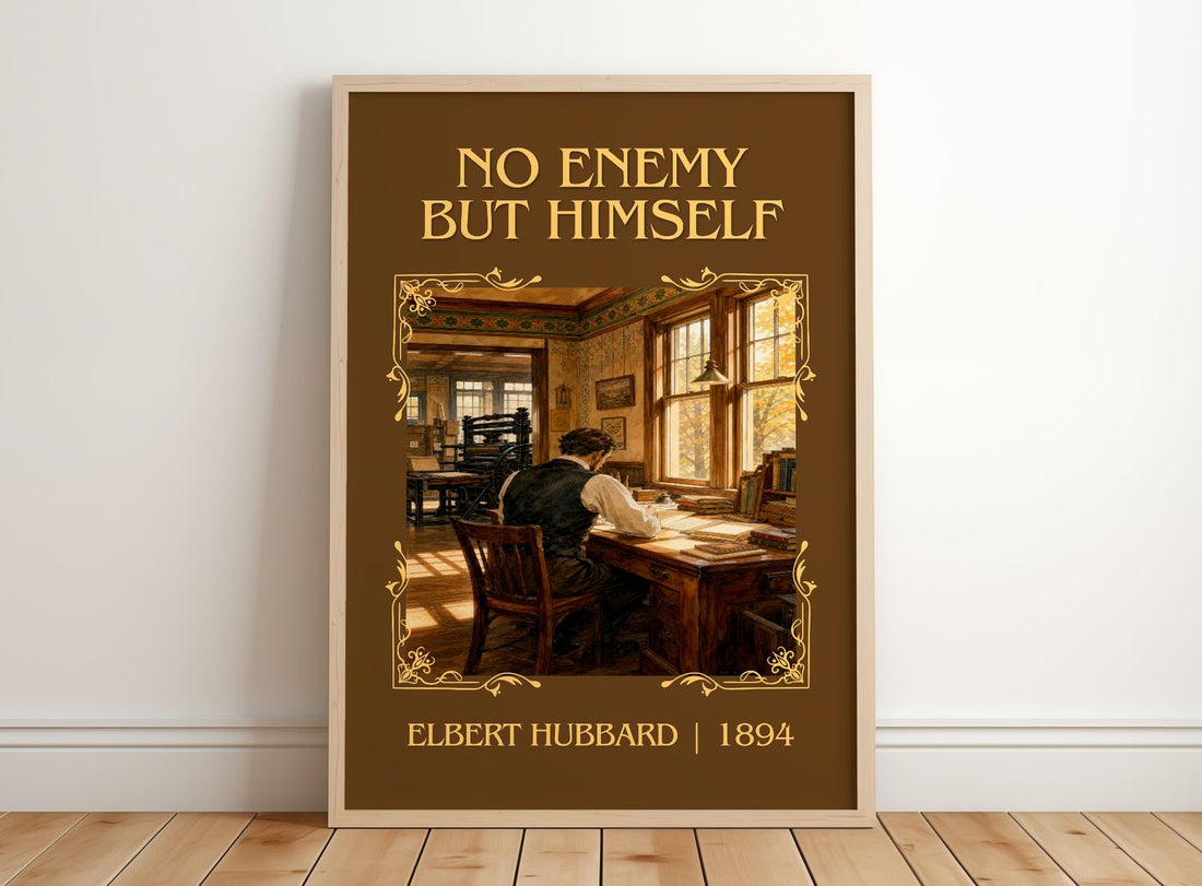 No Enemy But Himself Classic Book Art Print by Elbert Hubbard – framed print leaning on a wooden floor