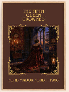 The Fifth Queen Crowned Classic Book Art Print by Ford Madox Ford – book poster