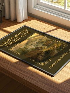 Ladies Whose Bright Eyes Classic Book Art Print by Ford Madox Ford – print on a sunlit desk