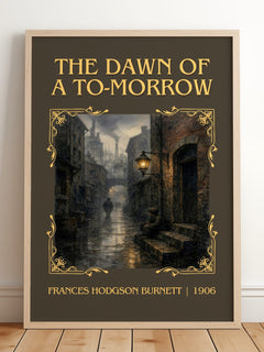 Dawn Of A To-Morrow Classic Book Art Print by Frances Hodgson Burnett – framed print leaning on a wooden floor