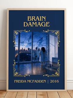 Brain Damage Classic Book Art Print by Freida Mcfadden – framed print leaning on a wooden floor