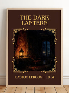 The Dark Lantern Classic Book Art Print by Gaston Leroux – framed print leaning on a wooden floor