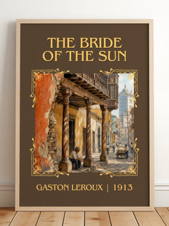 The Bride Of The Sun Classic Book Art Print by Gaston Leroux – framed print leaning on a wooden floor