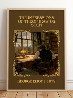 Impressions Of Theophrastus Such Classic Book Art Print by G. Eliot – framed print leaning on a wooden floor