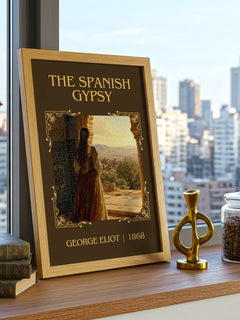 The Spanish Gypsy Classic Book Art Print by George Eliot – framed print on a city-view windowsill