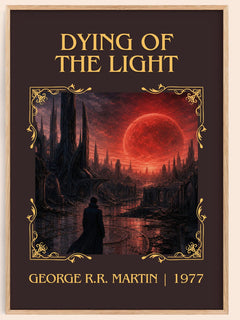 Dying Of The Light Classic Book Art Print by George R.R. Martin – book poster