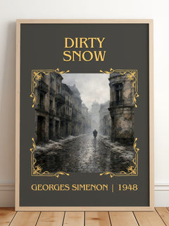 Dirty Snow Classic Book Art Print by Georges Simenon – framed print leaning on a wooden floor