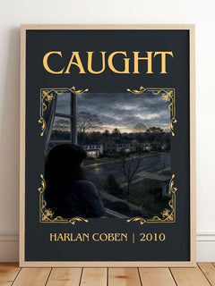 Caught Classic Book Art Print by Harlan Coben – framed print leaning on a wooden floor