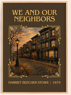 We And Our Neighbors Classic Book Art Print by Harriet Beecher Stowe – book poster