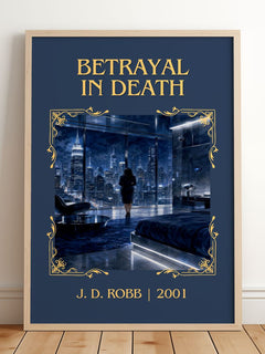 Betrayal In Death Classic Book Art Print by J. D. Robb – framed print leaning on a wooden floor