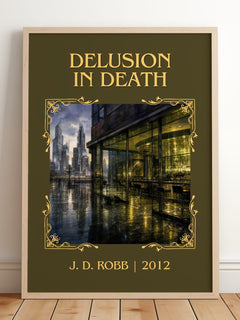 Delusion In Death Classic Book Art Print by J. D. Robb – framed print leaning on a wooden floor