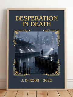 Desperation In Death Classic Book Art Print by J. D. Robb – framed print leaning on a wooden floor