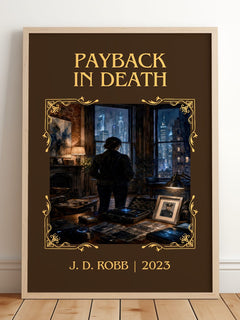 Payback In Death Classic Book Art Print by J. D. Robb – framed print leaning on a wooden floor