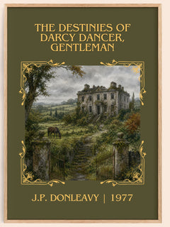 The Destinies Of Darcy Dancer, Gentleman Classic Book Art Print by J.P. Donleavy – book poster