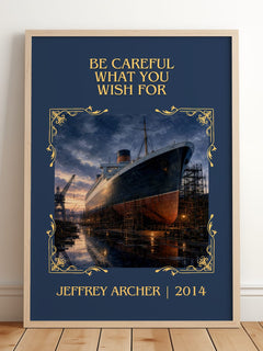 Be Careful What You Wish For Classic Book Art Print by Jeffrey Archer – framed print leaning on a wooden floor
