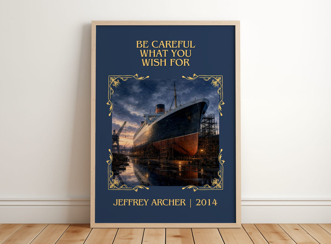 Be Careful What You Wish For Classic Book Art Print by Jeffrey Archer – framed print leaning on a wooden floor