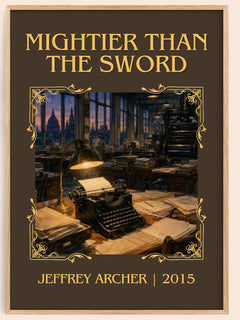 Mightier Than The Sword Classic Book Art Print by Jeffrey Archer – book poster