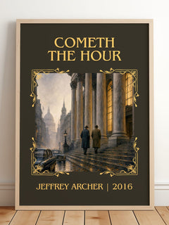 Cometh The Hour Classic Book Art Print by Jeffrey Archer – framed print leaning on a wooden floor