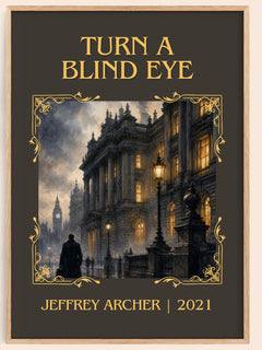 Turn A Blind Eye Classic Book Art Print by Jeffrey Archer – book poster