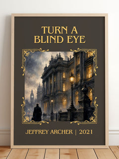Turn A Blind Eye Classic Book Art Print by Jeffrey Archer – framed print leaning on a wooden floor