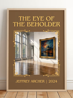 The Eye Of The Beholder Classic Book Art Print by Jeffrey Archer – framed print leaning on a wooden floor