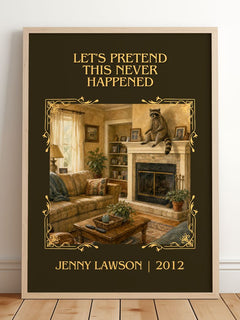 Let's Pretend This Never Happened Classic Book Art Print by J. Lawson – framed print leaning on a wooden floor