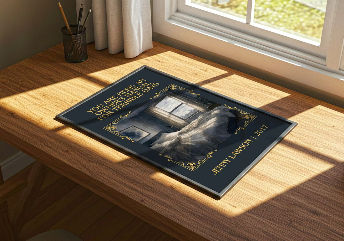 You Are Here: An Owner's Manual For Terrible Days Classic Book Art Print by Jenny Lawson – print on a sunlit desk