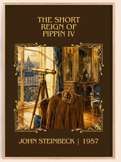 The Short Reign Of Pippin Iv Classic Book Art Print by John Steinbeck – book poster
