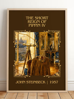 The Short Reign Of Pippin Iv Classic Book Art Print by John Steinbeck – framed print leaning on a wooden floor
