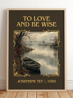 To Love And Be Wise Classic Book Art Print by Josephine Tey – framed print leaning on a wooden floor