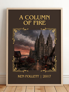 A Column Of Fire Classic Book Art Print by Ken Follett – framed print leaning on a wooden floor
