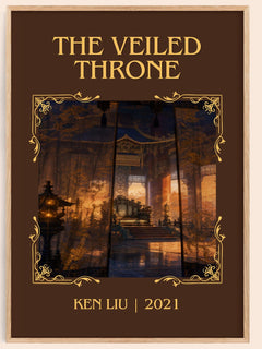 The Veiled Throne Classic Book Art Print by Ken Liu – book poster