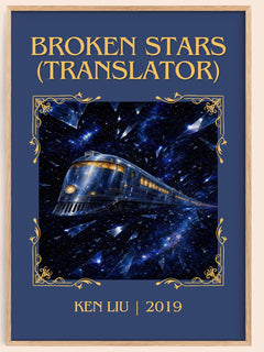 Broken Stars (Translator) Classic Book Art Print by Ken Liu – book poster