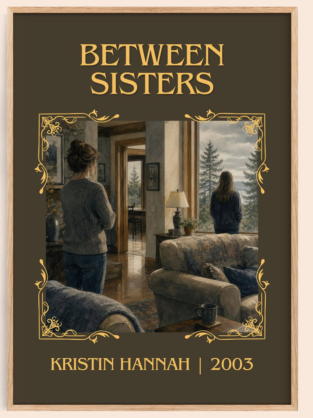 Between Sisters Classic Book Art Print by Kristin Hannah – book poster