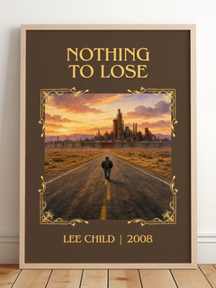 Nothing To Lose Classic Book Art Print by Lee Child – framed print leaning on a wooden floor