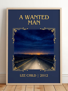 A Wanted Man Classic Book Art Print by Lee Child – framed print leaning on a wooden floor