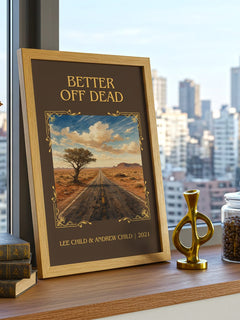 Better Off Dead Classic Book Art Print by Lee Child & Andrew Child – framed print on a city-view windowsill