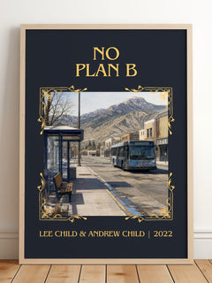 No Plan B Classic Book Art Print by Lee Child & Andrew Child – framed print leaning on a wooden floor