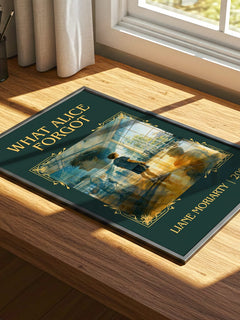 What Alice Forgot Classic Book Art Print by Liane Moriarty – print on a sunlit desk