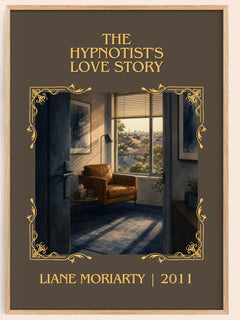 The Hypnotist's Love Story Classic Book Art Print by Liane Moriarty – book poster