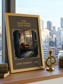 The Hypnotist's Love Story Classic Book Art Print by Liane Moriarty – framed print on a city-view windowsill